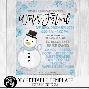 May include: A blue and white printable flyer for a Winter Festival at Virginia Elementary School. The flyer features a snowman illustration and details the event date, time, location, entrance fee, and activities. The text reads "Virginia Elementary School's Winter Festival, Saturday, December 20th, 10:00 AM - 3:00 PM, 555 Holiday Dr, Festival, VA 55555, Entrance Fee $15 per family, Games - Prizes, Food - Hot Cocoa, Guest Speaker, Books for Sale, Bake Sale, Raffle Every Hour, Contact Ms. Edwards for more information at 555-555-5555, DIY Editable Template, Edit & Print Today."