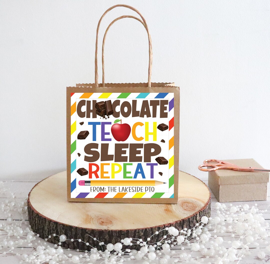Teacher Gift Tags, Chocolate Teach Sleep Repeat, Back to School Teacher ...