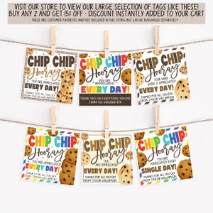 May include: Six colorful gift tags with a chip cookie design. The tags say "Chip Chip Hooray" and include a message of appreciation. The tags are perfect for teachers, coworkers, or anyone you want to show your appreciation.