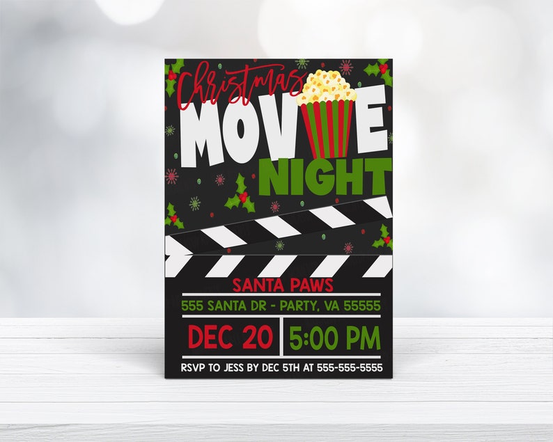May include: Christmas Movie Night invitation with a black background, red and green holly, a popcorn bucket, and a movie clapperboard. The text reads "Christmas Movie Night", "Santa Paws", "555 Santa Dr - Party, VA 55555", "Dec 20 5:00 PM", and "RSVP to Jess by Dec 5th at 555-555-5555".