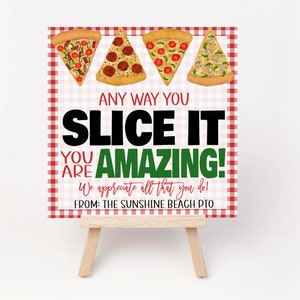 Pizza Appreciation Gift Tag, Any Way You Slice It, Employee Staff Volunteer Appreciation, School Teacher Nurse PTO PTA, Editable Printable image 4