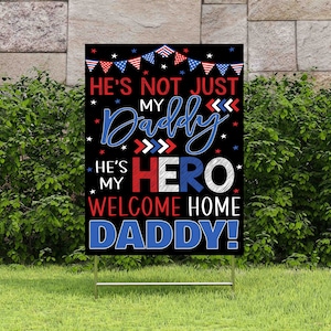 Welcome Home Daddy Sign, Instant Download Military Deployment Homecoming Poster Daddy Is My HERO, US Navy Marines Coast Guard Army Air Force
