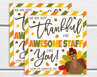 May include: Two printable Thanksgiving cards with a striped background in orange, yellow, and green. The cards feature a turkey illustration and the text "We are very thankful for awesome staff like you!" and "From: The Sunnyside PTO".