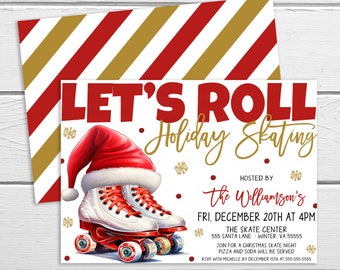 Puede incluir: Una invitación blanca con rayas rojas y doradas en la parte posterior. La parte frontal de la invitación tiene una ilustración roja y blanca de un patín con un gorro de Papá Noel en la parte superior. El texto "LET'S ROLL Holiday Skating" está en rojo y dorado. El texto "HOSTED BY the Williamson's" está en negro. El texto "FRI, DECEMBER 20TH AT 4PM" está en negro. El texto "THE SKATE CENTER 555 SANTA LANE - WINTER, VA 55555" está en negro. El texto "JOIN FOR A CHRISTMAS SKATE NIGHT PIZZA AND SODA WILL BE SERVED" está en negro. El texto "RSVP WITH MICHELLE BY DECEMBER 15TH AT 555-555-5555" está en negro.