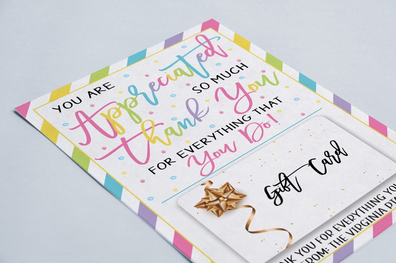 May include: A white card with a colorful striped border and confetti. The card says "You are appreciated so much thank you for everything that you do!" and has a space for a gift card. The gift card is white with a gold bow and the words "Gift Card" written in black.