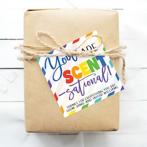 Étiquette cadeau d’appréciation, étiquette You Are Scent-Sational, merci employé de l’école personnel garderie PTO PTA infirmière modèle modifiable imprimable