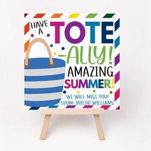 May include: A colorful card with a beach bucket and the text "Have a Tote-ally Amazing Summer! We will miss you! From: Taylor Williams."