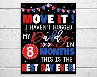 Welcome Home Daddy Sign, Deployment Homecoming Poster, Move It I Haven't Hugged Daddy In Months, US Navy Marines Coast Guard Army Air Force