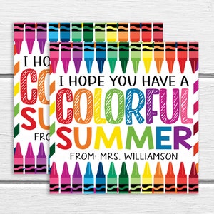 May include: A colorful end-of-school-year card with a crayon border and the text "I hope you have a colorful summer! From: Mrs. Williamson"