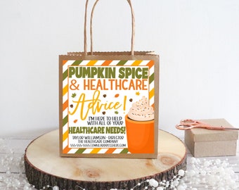 May include: A brown paper gift bag with a pumpkin spice and healthcare advice label. The label features a cup of pumpkin spice latte with whipped cream and sprinkles. The text on the label reads "Pumpkin Spice & Healthcare Advice! I'm here to help with all of your healthcare needs! Taylor Williamson - Director The Healthcare Company 555-555-5555 | emailaddresshere.com"