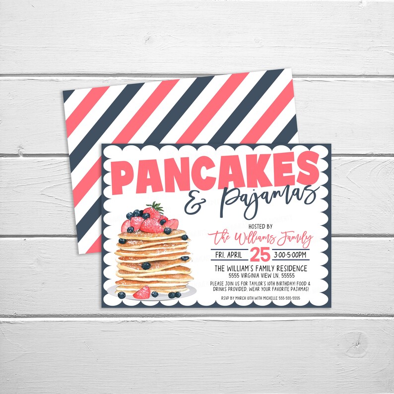 May include: Invitation to a pancake and pajamas party hosted by the Williams family on April 25th from 3:00 to 5:00 PM. The party will be held at the William's Family Residence, 5555 Virginia View Ln., 55555. Guests are asked to RSVP by March 10th with Michelle at 556-584-5555.