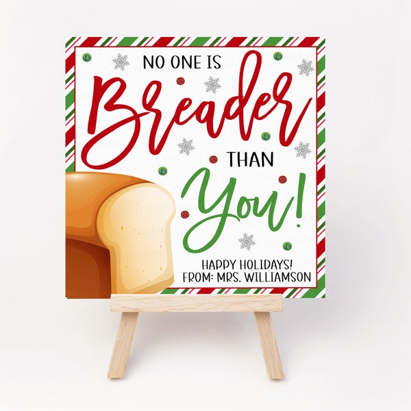 Christmas Bread Gift Tags, No One Is Breader Than You, Homemade Bread, Holiday Bakery Label, Bread Appreciation, Thank You, Printable