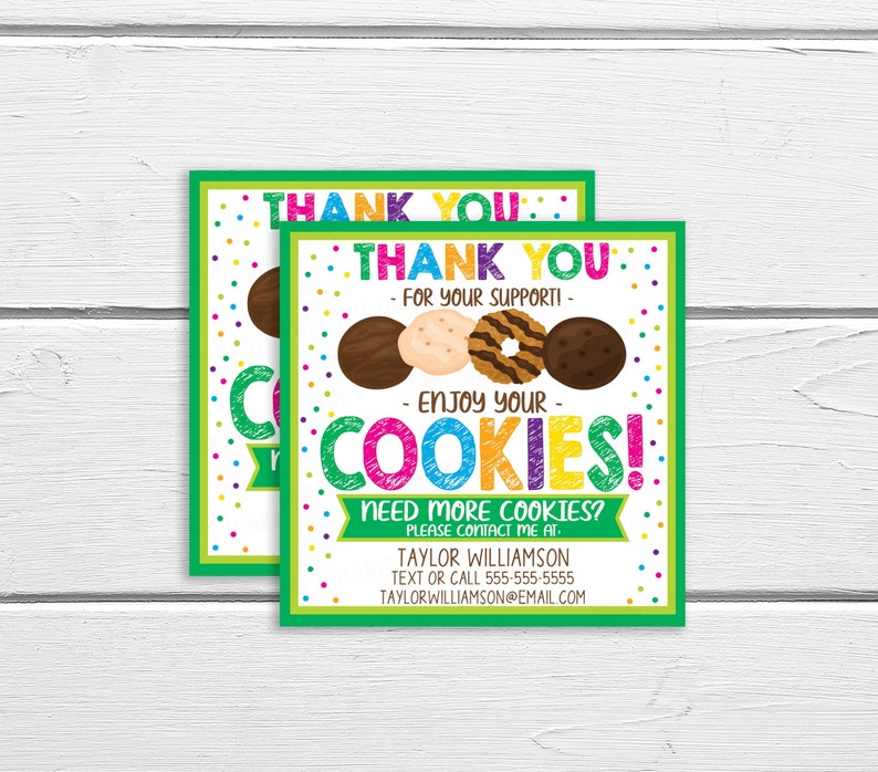 May include: Two square cards with a green border and colorful text. The cards say "THANK YOU - FOR YOUR SUPPORT! - ENJOY YOUR COOKIES!" and feature images of cookies. Contact information is also included.