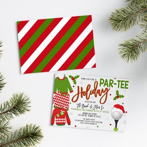 May include: A Christmas-themed golf invitation with a red and green striped background. The invitation features a cartoon illustration of a person wearing a Christmas sweater and pants. The text reads "Join us for a Par-Tee Holiday" and "Hosted by The Bank & Form Co. Thursday, December 10th at Noon. Virginia Golf Course 555 Golf Dr. Nouday, VA 55555. Ugly Sweater Contest. Food and drinks to follow at the golf course. RSVP to [email protected] by December 5th."