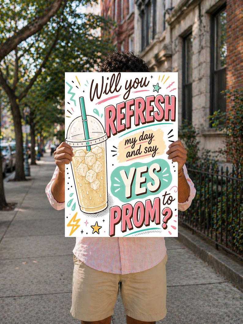 Prom Drinks Drink Refresh Promposal Sign, Refresh My Day Say Yes Prom Poster ...