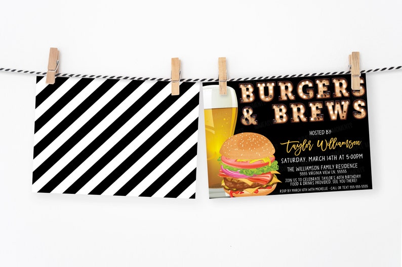 May include: Burgers & Brews party invitation with a black and white striped background. The invitation features a cartoon burger and a glass of beer. The text reads "Burgers & Brews" in gold letters with light bulbs. The invitation is hosted by Tayler Williamson and is for Saturday, March 14th at 5:00 PM at the Williamson Family Residence. The address is 5515 Virginia View in 58555. The invitation also includes the text "Join us to celebrate Tayler's 40th Birthday. Food & Drinks Provided. See you there!"