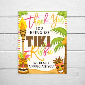 Thank you for Being Tiki-Riffic Sign, Tropical Beach Luau, Teacher Staff Employee Nurse Volunteer Appreciation Event, Printable Party Decor