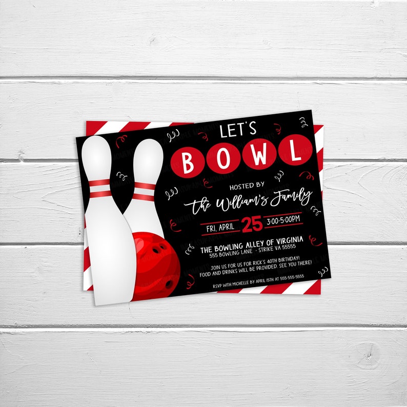 May include: A black and red bowling-themed invitation for a 40th birthday party. The invitation says "Let's Bowl" with red bowling pins and a red bowling ball. The party is hosted by the Williams family on Friday, April 25th from 3:00 to 5:00 PM at The Bowling Alley of Virginia, 555 Bowling Lane, Strike VA 55555. RSVP with Michelle by April 15th at 555-555-5555.