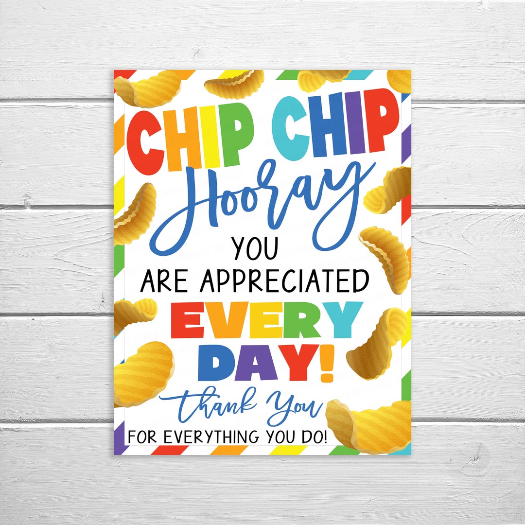 Chip Sign, Appreciation Printable, Chip Chip Hooray, Potato Chips