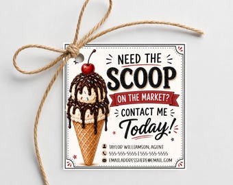 May include: A square white tag with a brown twine bow featuring an illustration of a double-scoop ice cream cone with chocolate sauce, sprinkles, and a cherry. Text reads: NEED THE SCOOP ON THE MARKET? CONTACT ME TODAY! TAYLOR WILLIAMSON, AGENT.
