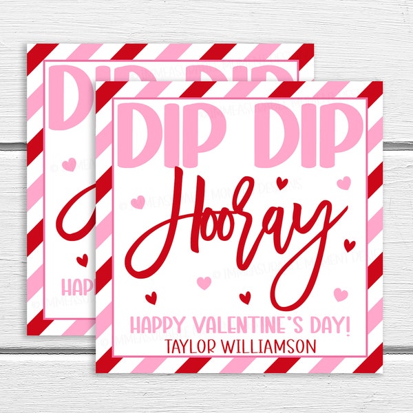 Valentine's Dip Dip Hooray, Class Student Kid Classmate Snack Treat Gift Tags, Dippers Treats, Fun Candy Dip, Editable Printable Template