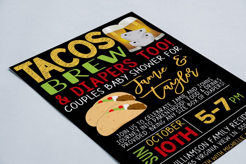 May include: Black and yellow invitation for a couples baby shower with the text "Tacos Brews & Diapers Too!" and "Jamie & Taylor". The invitation also includes a graphic of tacos and beer.