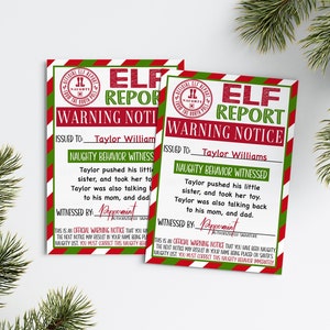 May include: A red and green striped printable elf report warning notice with the text "Naughty Elf Report" and "Warning Notice". The notice is addressed to "Taylor William" and states that "Taylor pushed his little sister, and took her toy. Taylor was also talking back to his mom, and dad." The notice is signed by "Peppermint".