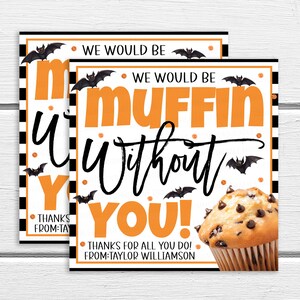 Halloween Muffin Wertschätzung Geschenkanhänger, wäre Muffin ohne Sie, Danke Tag, Mitarbeiter Mitarbeiter Volunteer Lehrer Schulkrankenschwester PTO PTA