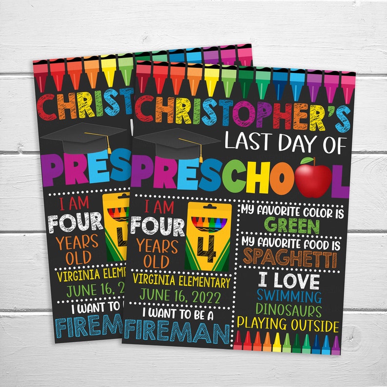 May include: A black chalkboard sign with colorful crayon borders and a red apple. The sign says "Christopher's Last Day of Preschool". It also includes details like "I am four years old", "Virginia Elementary", "June 16, 2022", "I want to be a fireman", "My favorite color is green", "My favorite food is spaghetti", "I love swimming, dinosaurs, playing outside".
