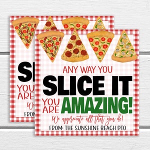 Pizza Appreciation Gift Tag, Any Way You Slice It, Employee Staff Volunteer Appreciation, School Teacher Nurse PTO PTA, Editable Printable image 2