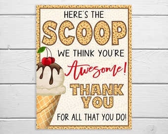 Ice Cream Sign, Here's The Scoop You're Awesome Decorations, School PTA PTO Thank You Decor, Appreciation Week Staff Employee Teacher Party