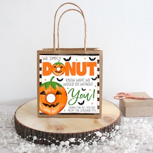 Etichetta regalo di apprezzamento della ciambella di Halloween, ciambella sapere cosa faremmo senza di te, dipendente del personale insegnante infermiere dipendente volontario PTA PTO