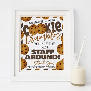 Cookie Sign, Appreciation Printable, No Matter How The Cookie Crumbles, Staff Employee Teacher Appreciation Decor School Printable PTO PTA