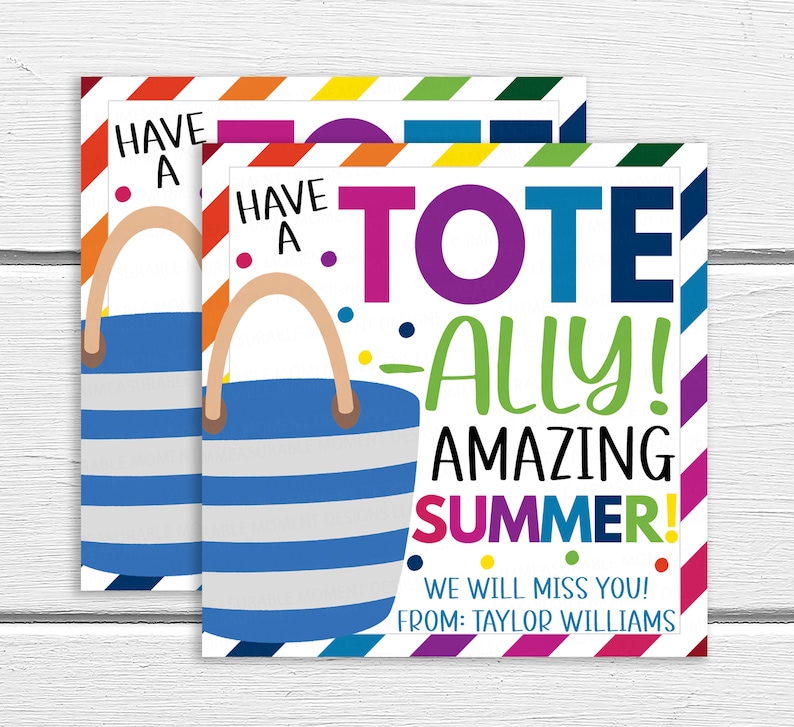 May include: Three colorful cards with a striped beach bucket and the text "Have a Tote-ally Amazing Summer! We will miss you! From: Taylor Williams."