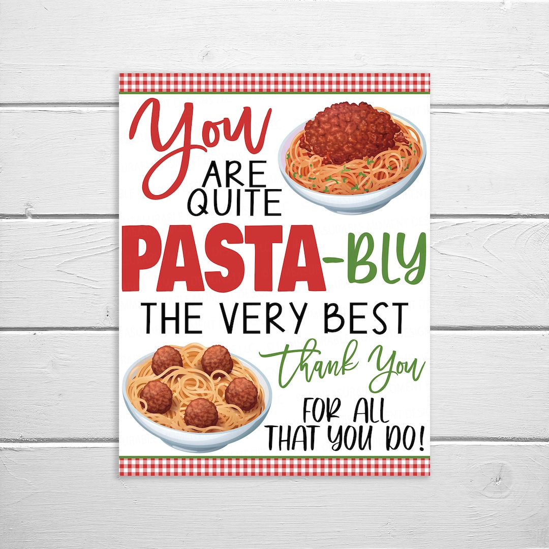 Pasta Sign, Appreciation Printable, You Are Pastably the Very Best