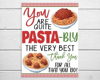 Pasta Sign, Appreciation Printable, You Are Pasta-bly The Very Best Lunch Dinner Spaghetti Italian Staff Employee Teacher Appreciation Decor