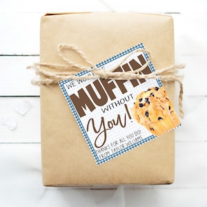 Wir wären Muffin ohne Sie Danke Anerkennung Woche Geschenkanhänger, bearbeitbare Lehrer Mitarbeiter Mitarbeiter Krankenschwester Volunteer, Schule PTO PTA