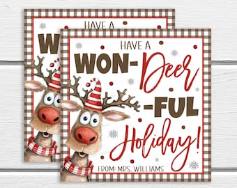 May include: Two brown and white gingham gift tags featuring a cartoon reindeer wearing a red and white hat and a red scarf. The text on the tag reads "Have a Won-Deer-Ful Holiday!" and "From: Mrs. Williams".