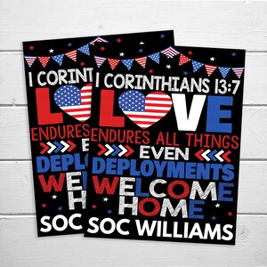May include: Black and white sign with red, white, and blue accents. The sign reads "I Corinthians 13:7" and "Love endures all things, even deployments. We welcome home SOC WILLIAMS".