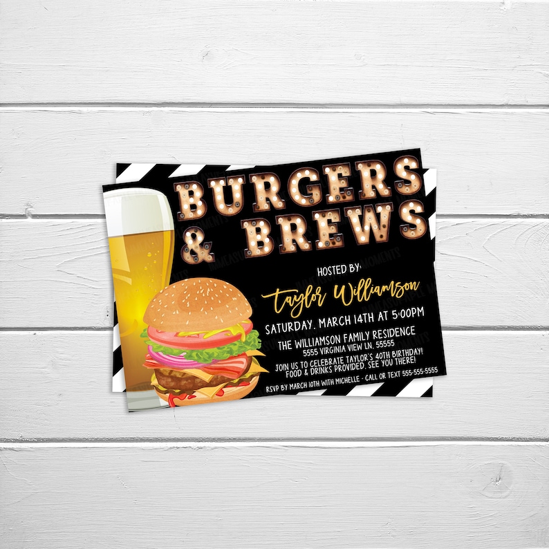 May include: Burgers & Brews party invitation with a black and white striped background. The invitation features a cartoon burger and a glass of beer. The text reads "Burgers & Brews" in gold letters with light bulbs. The invitation is hosted by Taylor Williamson and is for Saturday, March 14th at 5:00 PM at the Williamson Family Residence. The address is 5555 Virginia View Ln. 55555. The invitation states that food and drinks are provided. RSVP by March 10th with Michelle. Call or text 555-555-5555.
