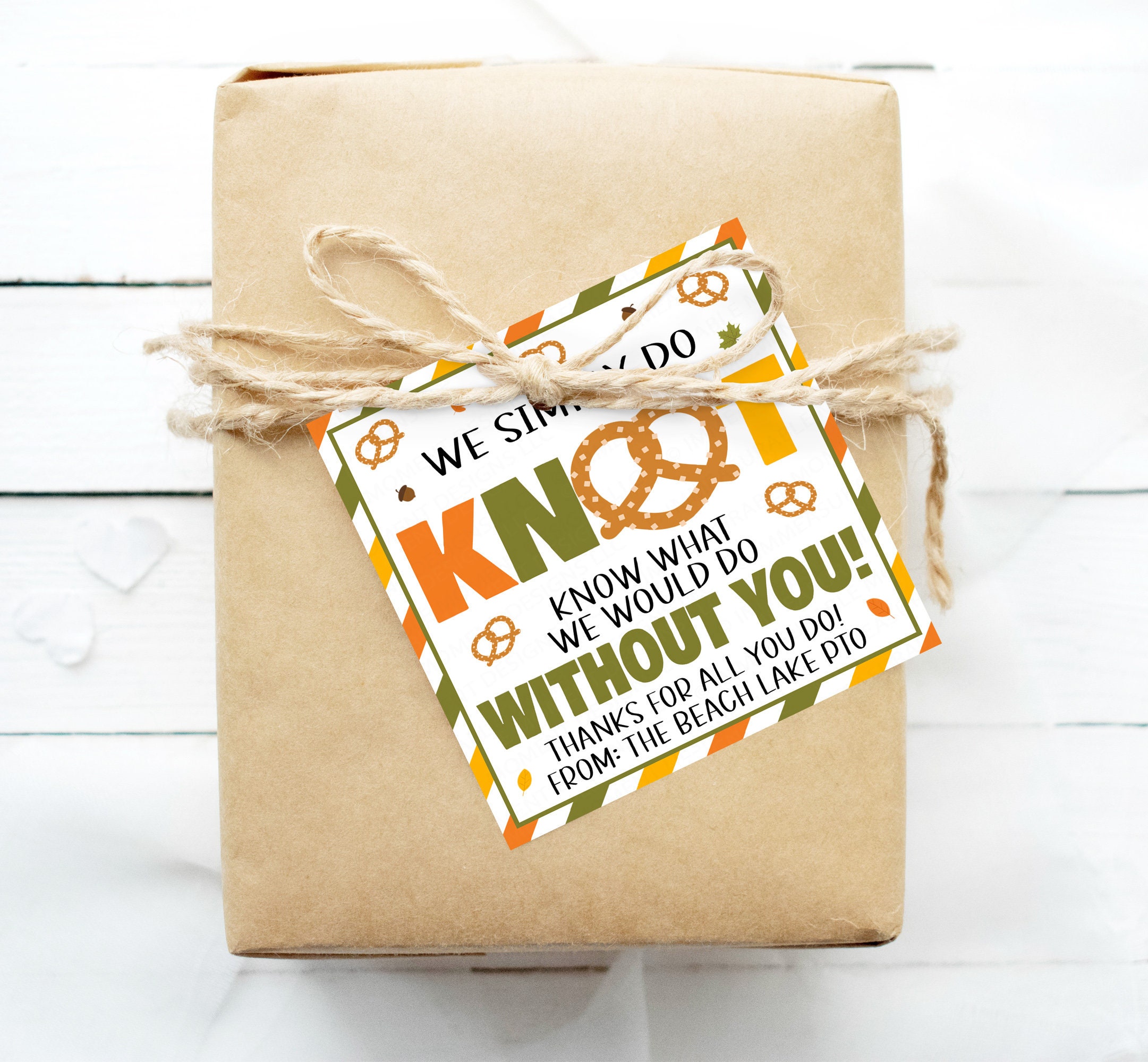 Fall Pretzel Gift Tag, Do Knot Know What We Would Do Without You ...