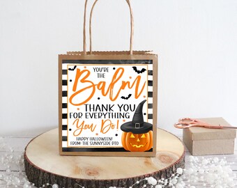 Etiquetas de regalo de bálsamo de Halloween, Eres el bálsamo, etiqueta de bálsamo labial, favor de agradecimiento, maestros personal empleado escuela PTO PTA imprimible editable