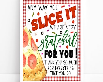 Pizza Appreciation Sign, Employee Teacher Nurse Medical Office Staff Appreciation Party Co-worker PTA PTO, Any Way You Slice It