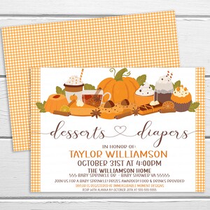 May include: A baby shower invitation with a fall theme. The invitation features a pumpkin, cupcakes, and other fall-themed desserts. The text on the invitation reads "desserts & diapers" and includes the baby's name, date, time, and location. RSVP with Alanna by October 20th at 555-555-5555.