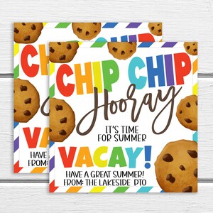 Peut inclure: Une affiche imprimable colorée avec le texte "Chip Chip Hooray! It's time for summer. Vacay! Have a great summer! From: The Lakeside PTO" et un motif de biscuits aux pépites de chocolat.