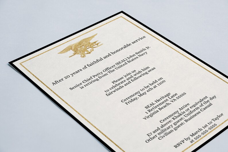 May include: A formal invitation to a retirement ceremony for a Senior Chief Petty Officer (SEAL) in the United States Navy. The invitation features a gold SEAL emblem and black and gold border. The ceremony will be held on Friday, May 6th at 11:00 at SEAL Heritage, 1 Retirement Lane, Virginia Beach, VA 55555.