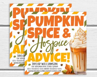 May include: Two square flyers with the text "PUMPKIN SPICE & Hospice ADVICE!" in orange, green, and yellow. A latte with whipped cream and caramel drizzle is on the right. Contact information is at the bottom.