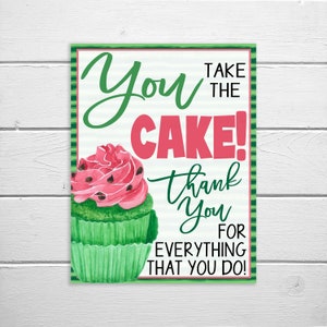 Watermelon Cupcake Appreciation Sign, You Take The Cake, School PTO PTA Teacher Staff Employee Appreciation Thank You, Cupcake Sign Decor