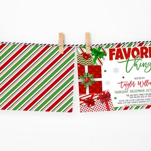 May include: A Christmas party invitation with a red and green striped background. The invitation reads "Favorite Things" hosted by "Taylor Williamson" on Thursday, December 21st at 10:00 AM. The invitation includes a festive design with wrapped presents and snowflakes.
