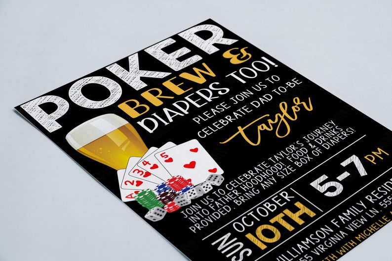 May include: Black invitation with the text "POKER, BREW & DIAPERS TOO!" featuring a beer glass, poker cards, chips, and dice. The invitation is for a "Dad to-be" celebration.